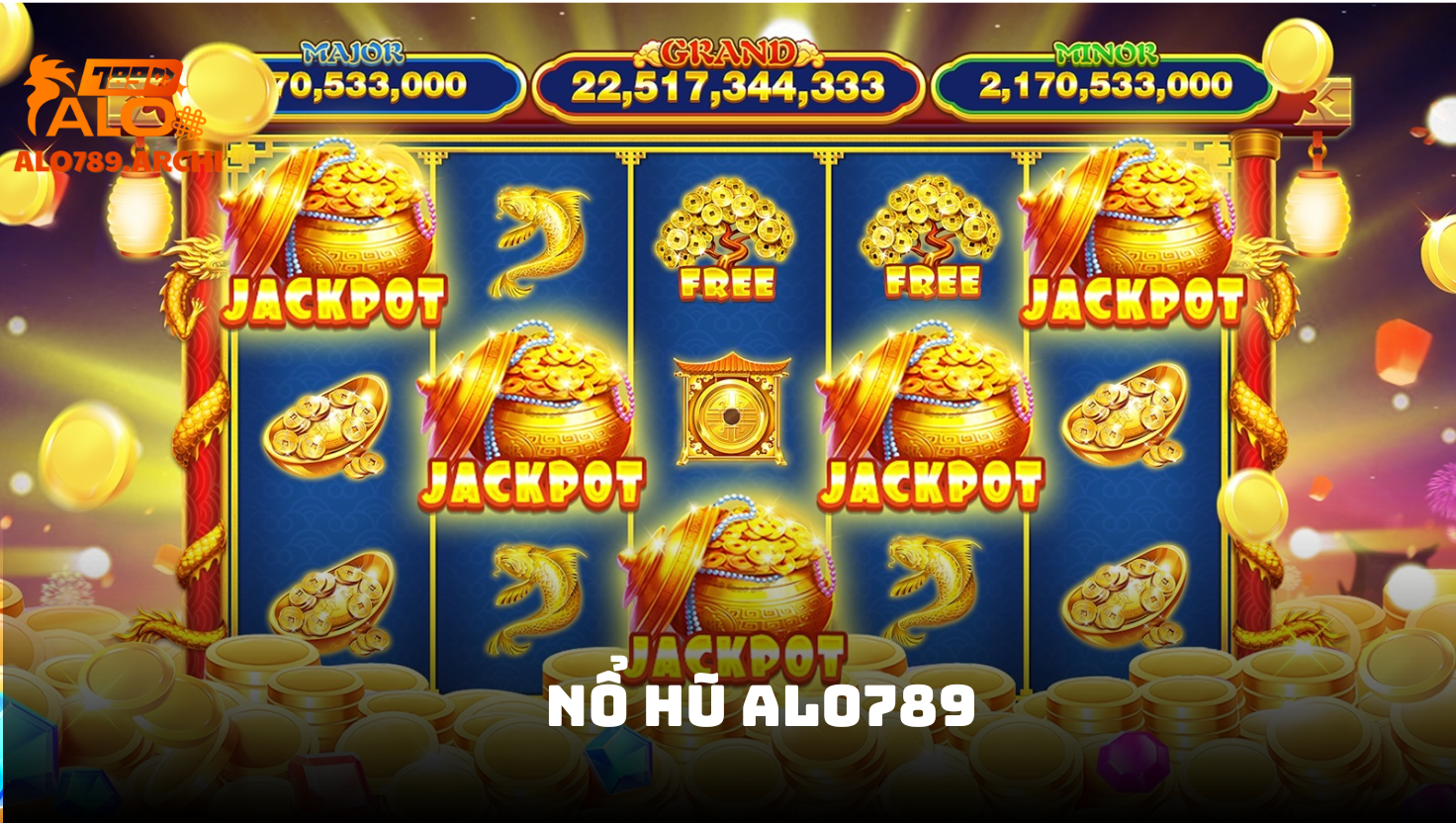 Tổng quan sảnh nổ hũ ALO789