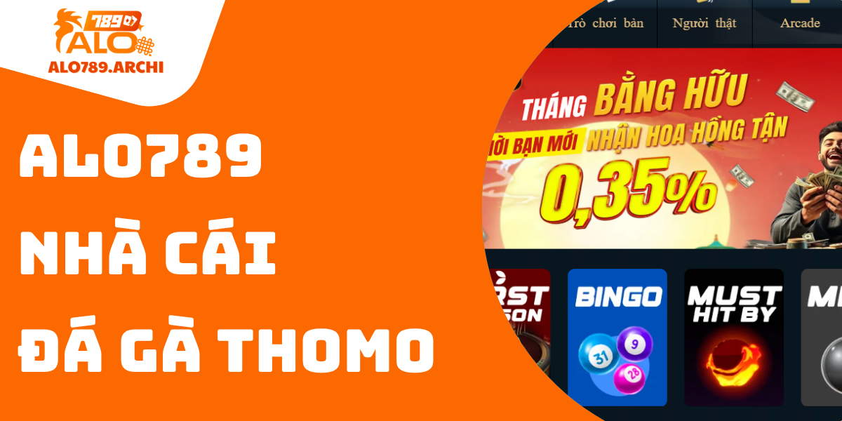 ALO789 - Nhà cái trực tiếp đá gà Thomo miễn phí hàng đầu châu Á 1 ALO789 - Nhà cái đá gà Thomo uy tín hàng đầu Châu Á