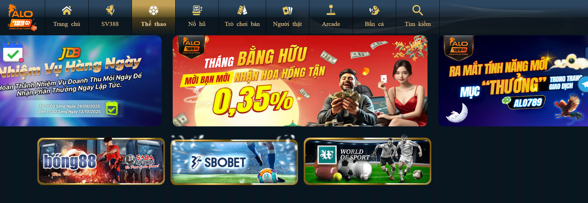 Ngoài Đá Gà thì sảnh Thể Thao ALO789 với SABA SPORTS, SBOBET, WORLD OF SPORTS là một lựa chọn thú vị đối với những bet thủ thích bộ môn cược thể thao